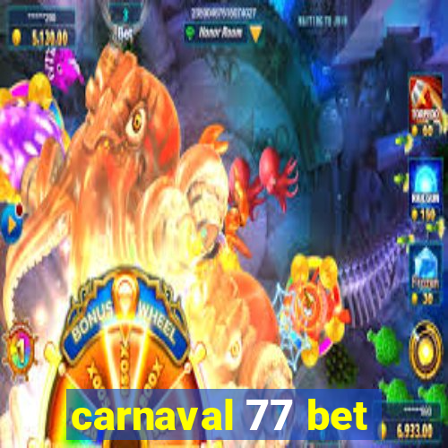 carnaval 77 bet